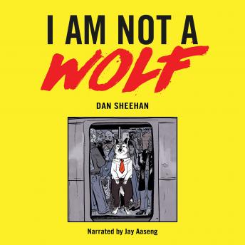 Download I Am Not a Wolf by Dan Sheehan