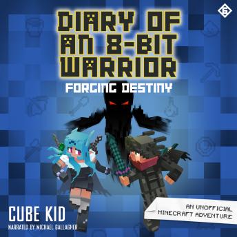 Diary of an 8-Bit Warrior: Forging Destiny: An Unofficial Minecraft Adventure
