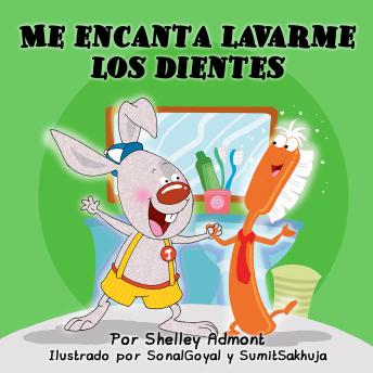 Me encanta lavarme los dientes  (Spanish Only): I Love to Brush My Teeth (Spanish Only)