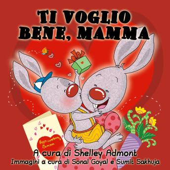 [Italian] - Ti voglio bene, mamma (Italian Only): I Love My Mom (Italian Only)