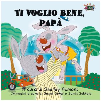 [Italian] - Ti voglio bene, papà (Italian Only): I Love My Dad (Italian Only)