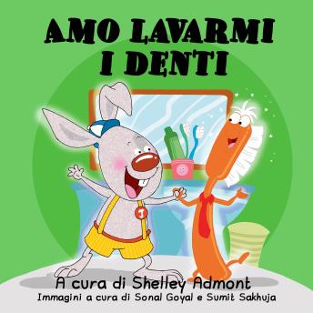 [Italian] - Amo lavarmi i denti (Italian Only): I Love to Brush My Teeth (Italian Only)