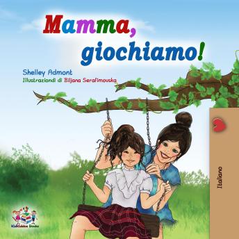 [Italian] - Mamma, giochiamo! (Italian Only): Let’s Play, Mom! (Italian Only)