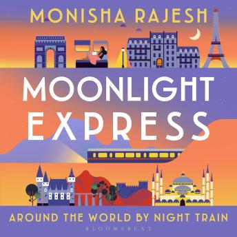 Moonlight Express: Around the World By Night Train