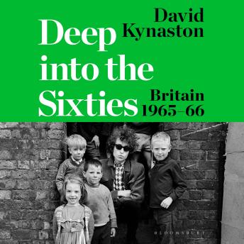 Deep Into the Sixties: Britain 1965–66