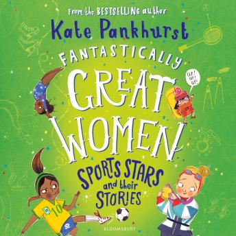 Fantastically Great Women Sports Stars and their Stories: A spectacular gift for budding athletes everywhere!