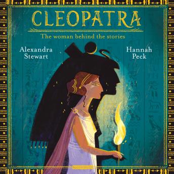 Cleopatra: The Woman Behind the Stories - the perfect gift for curious kids!