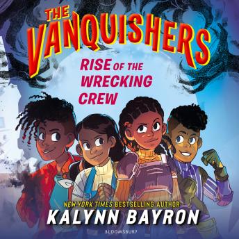 The Vanquishers: Rise of the Wrecking Crew: The fangtastically feisty middle grade series from the author of Cinderella is Dead