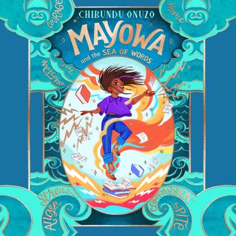 Mayowa and the Sea of Words: ‘Joyful and truly original’ – Katherine Rundell, author of Impossible Creatures