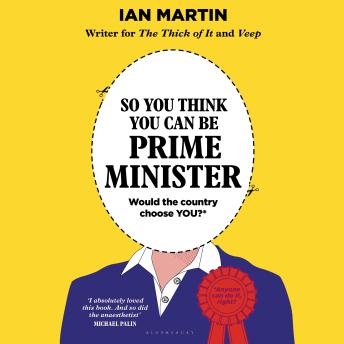 So You Think You Can Be Prime Minister