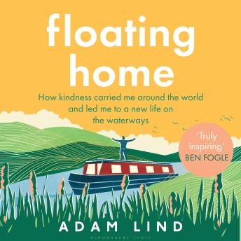 Floating Home: the moving memoir from the narrowboat dweller featured on Channel 4’s Narrow Escapes