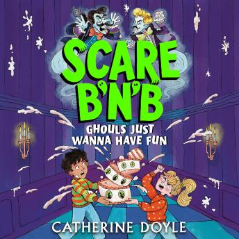 Scare B’n’B: Ghouls Just Wanna Have Fun