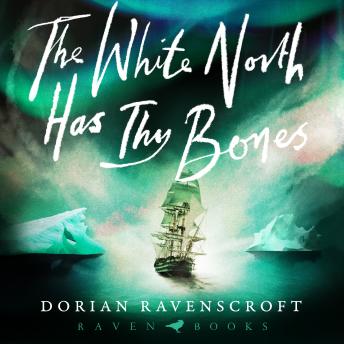 The White North Has Thy Bones