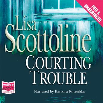Courting Trouble, Lisa Scottoline