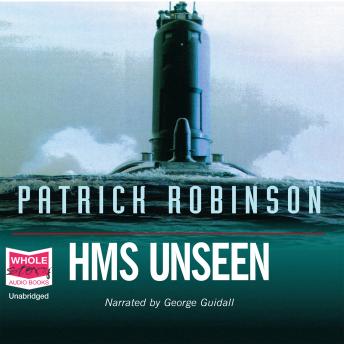 HMS Unseen, Patrick Robinson