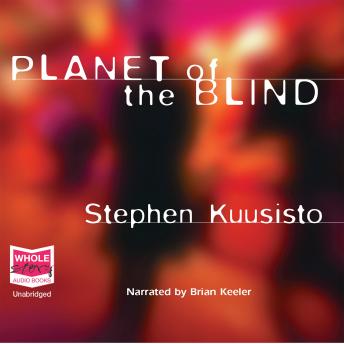 Planet of the Blind, Stephen Kuusisto