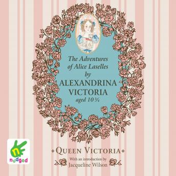 Adventures of Alice Laselles, Alexandrina Victoria