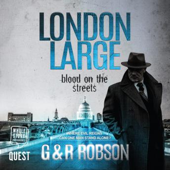 London Large: Blood on the Streets, Gary Robson, Roy Robson