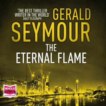 Eternal Flame, Gerald Seymour