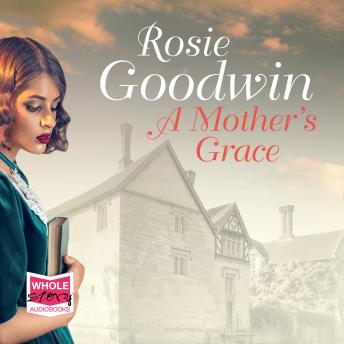 Mother's Grace, Rosie Goodwin