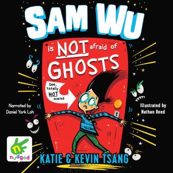 Sam Wu is Not Afraid of Ghosts