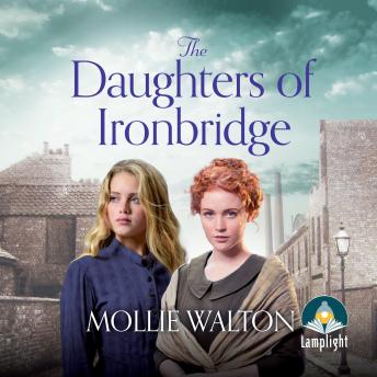 The Daughters of Ironbridge: The Ironbridge Saga, Book 1
