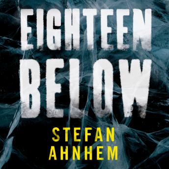 Eighteen Below: A Fabian Risk Thriller Book 2 by Stefan Ahnhem audiobook