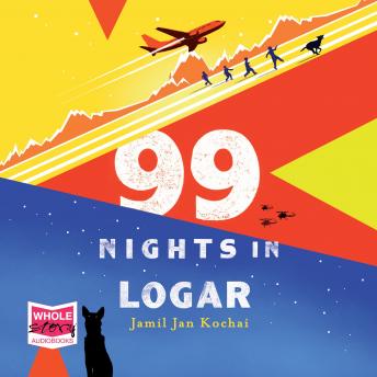 99 Nights in Logar, Audio book by Jamil Jan Kochai