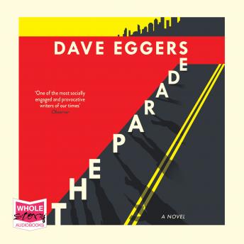 Parade, Audio book by Dave Eggers
