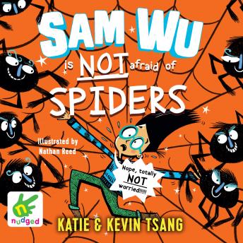 Sam Wu is not afraid of Spiders!: Book 4