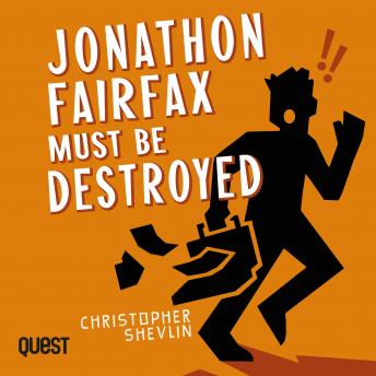 Jonathon Fairfax Must Be Destroyed