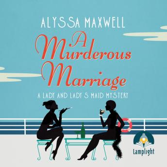Murderous Marriage: A Lady and Lady's Maid Mystery Book 4 sample.