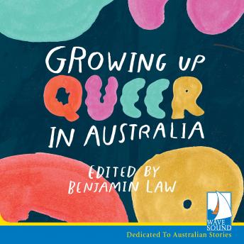 Growing Up Queer in Australia, Benjamin Law
