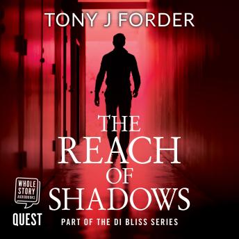 The Reach of Shadows: DI Bliss book 4
