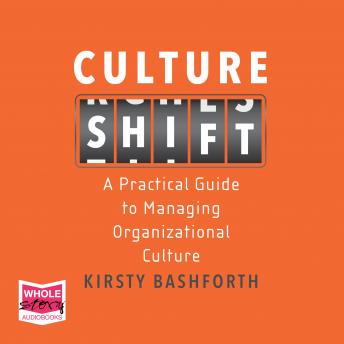 Culture Shift: A Practical Guide to Managing Organizational Culture