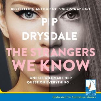 Strangers We Know, Pip Drysdale