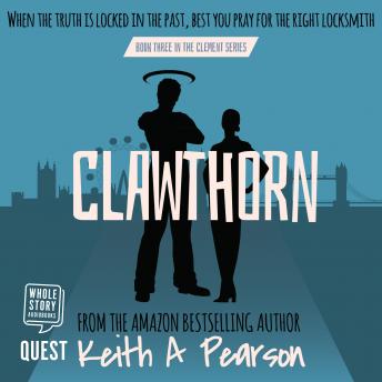 Clawthorn: Clement Book 3, Keith A. Pearson