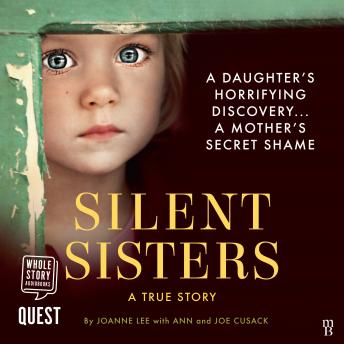 Download Silent Sisters: A True Story by Joanne Lee, Ann Cusack, Joe Cusack