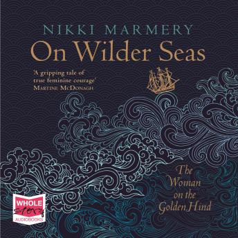 On Wilder Seas: The Woman on the Golden Hind