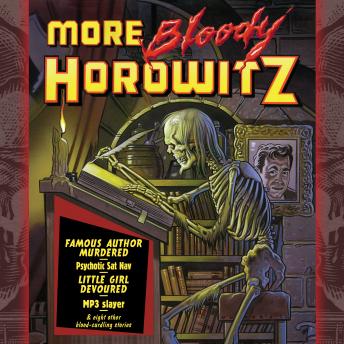 More Bloody Horowitz, Audio book by Anthony Horowitz