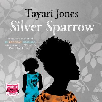 Silver Sparrow, Audio book by Tayari Jones