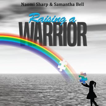 Raising a Warrior, Naomi Sharp, Samantha Bell
