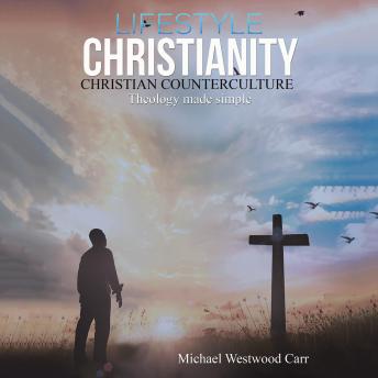 Lifestyle Christianity – Christian Counterculture
