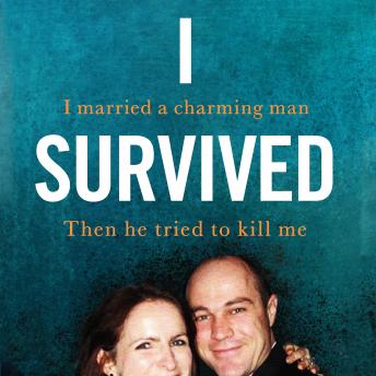 Download I Survived: I married a charming man. Then he tried to kill me. A true story. by Victoria Cilliers