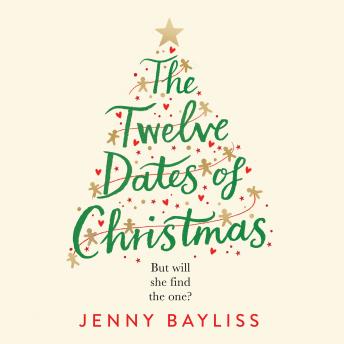 Twelve Dates of Christmas, Audio book by Jenny Bayliss