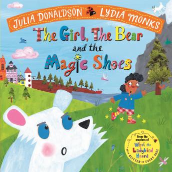 The Girl, the Bear and the Magic Shoes: Book and CD Pack