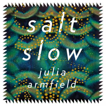 salt slow by Julia Armfield audiobooks free macintosh dekstop | fiction and literature