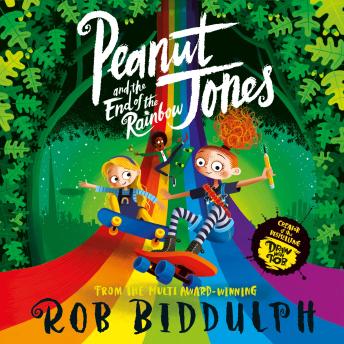 Peanut Jones and the End of the Rainbow: A hilarious adventure from the creator of Draw with Rob