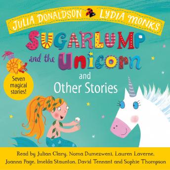 Sugarlump and the Unicorn and Other Stories, Audio book by Julia Donaldson