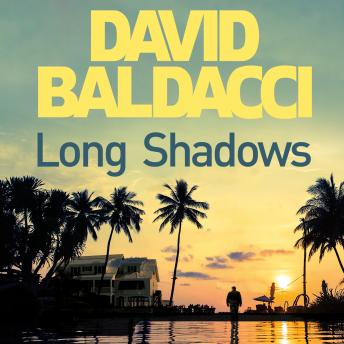 The Long Shadows: The Action-Packed Thriller from the Number One Bestselling Author of The 6:20 Man by David Baldacci